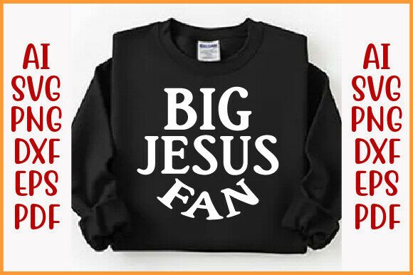 Big Jesus Fan SVG: Religious Graphics & T-Shirt Designs
