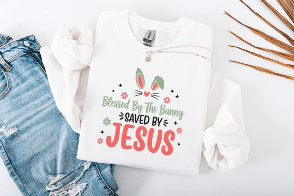 Blessed by the Bunny Saved by Jesus: T-Shirt Designs & Graphics Review
