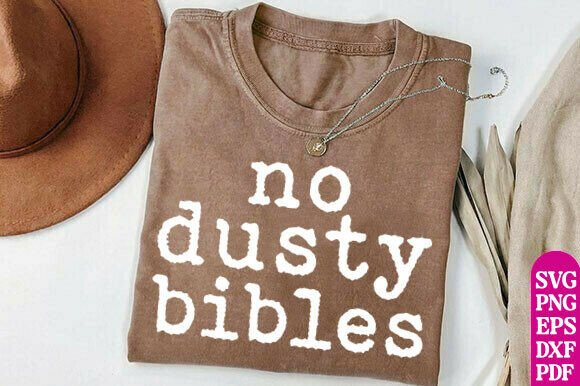 Christian Shirt SVG No Dusty Bibles Graphics & T‑Shirt Designs