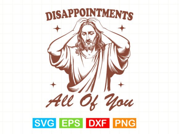 Disappointments All of You SVG Jesus