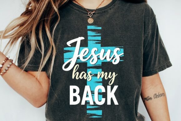 Jesus Has My Back PNG: Faith Graphics & T-Shirt Designs