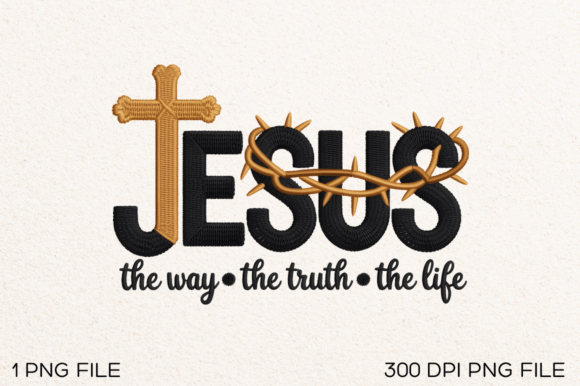 Jesus the Way the Truth Graphics for T-Shirt Designs