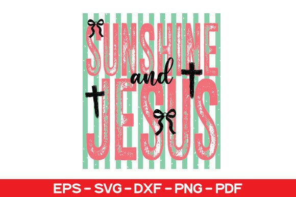 Sunshine and Jesus SVG: T-Shirt Designs & Graphics Review