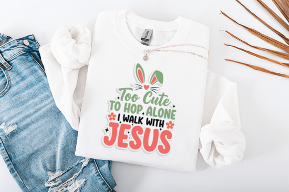 Too Cute to Hop Alone I Walk with Jesus Graphics